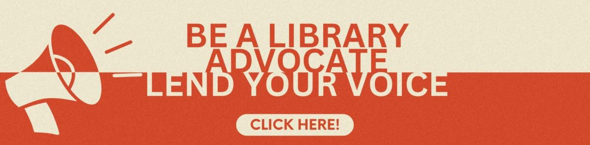 Horizontal banner with a megaphone graphic and "be a library advocate, lend your voice" text.